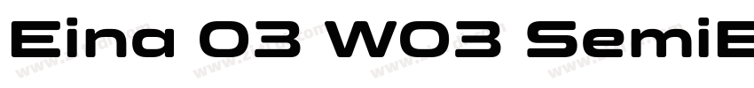 Eina 03 W03 SemiBold字体转换